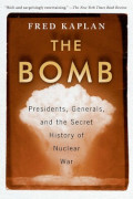 Fred Kaplan: The Bomb